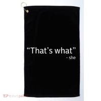 ThatS What She Said Funny Workplace Office Golf Towel thumb 0