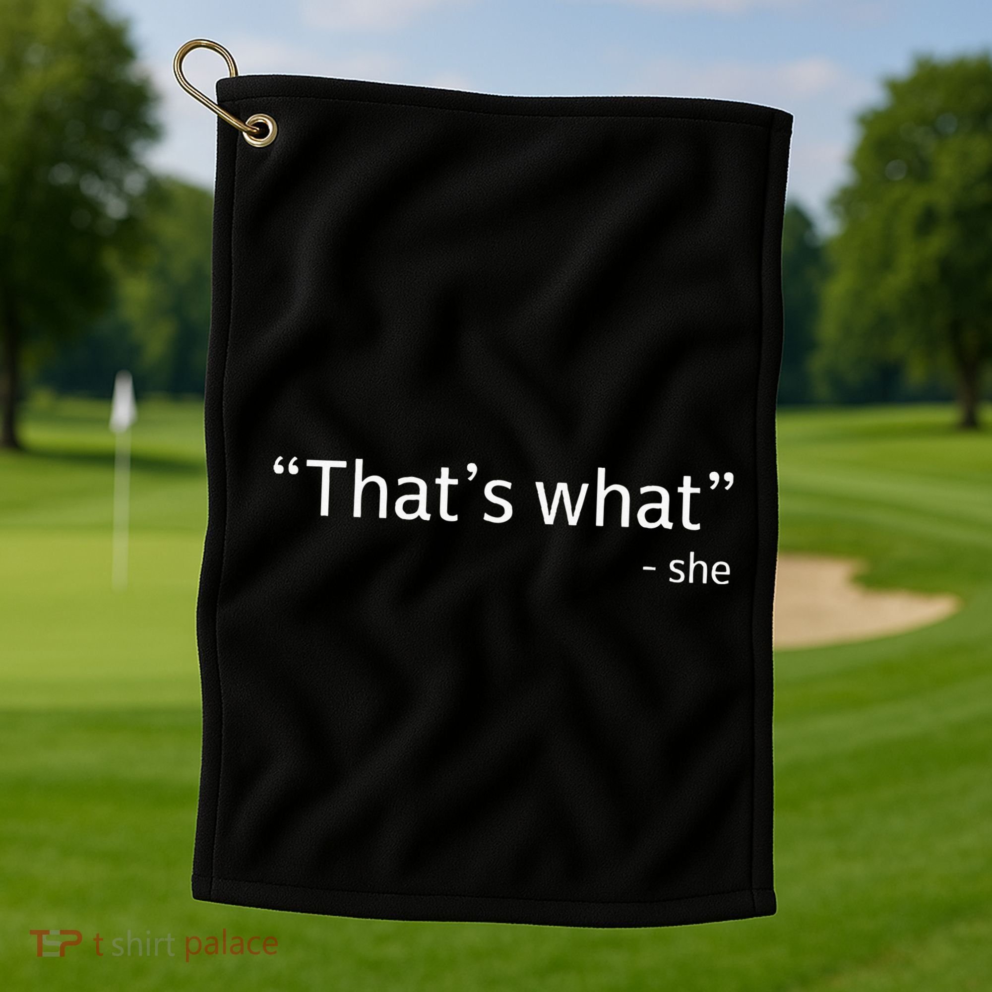 ThatS What She Said Funny Workplace Office Golf Towel