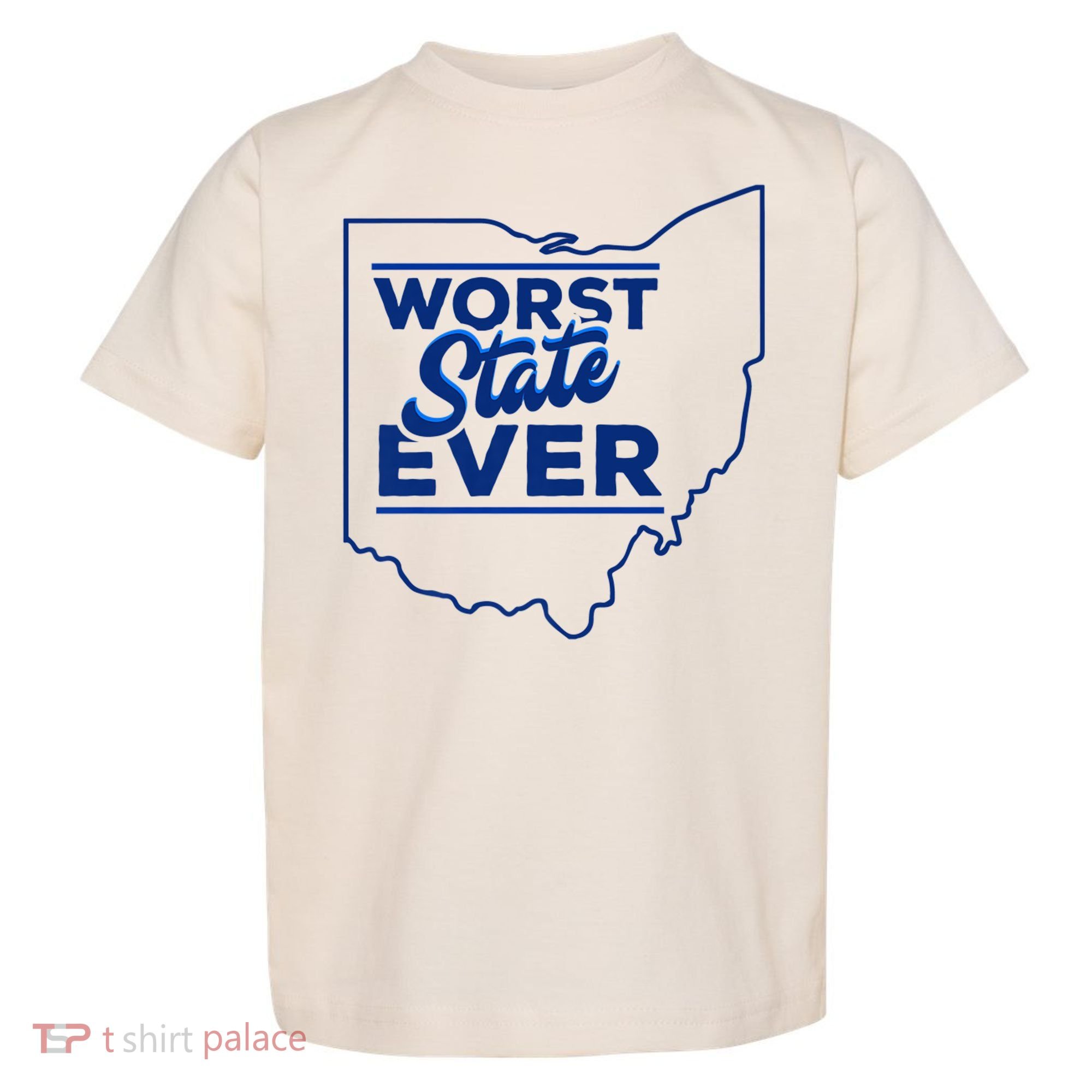 The Worst State Ever Is Ohio Toddler T-Shirt