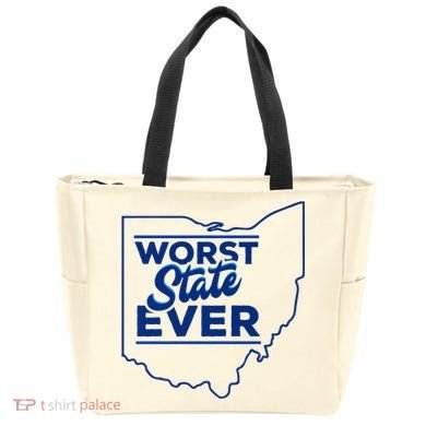 The Worst State Ever Is Ohio Tote Bag