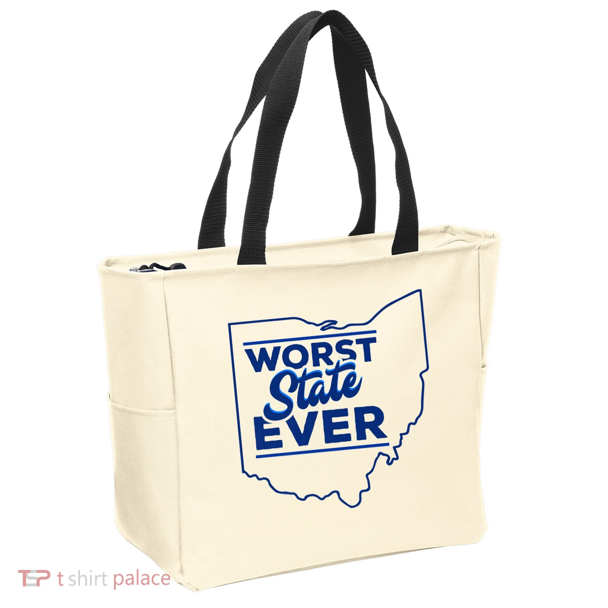 The Worst State Ever Is Ohio Tote Bag
