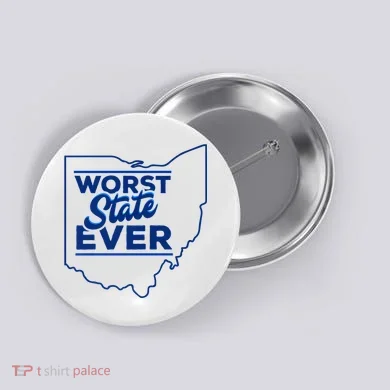 The Worst State Ever Is Ohio Button