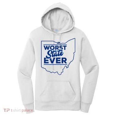 The Worst State Ever Is Ohio Women's Hoodie