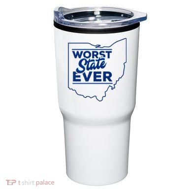 The Worst State Ever Is Ohio Tumbler