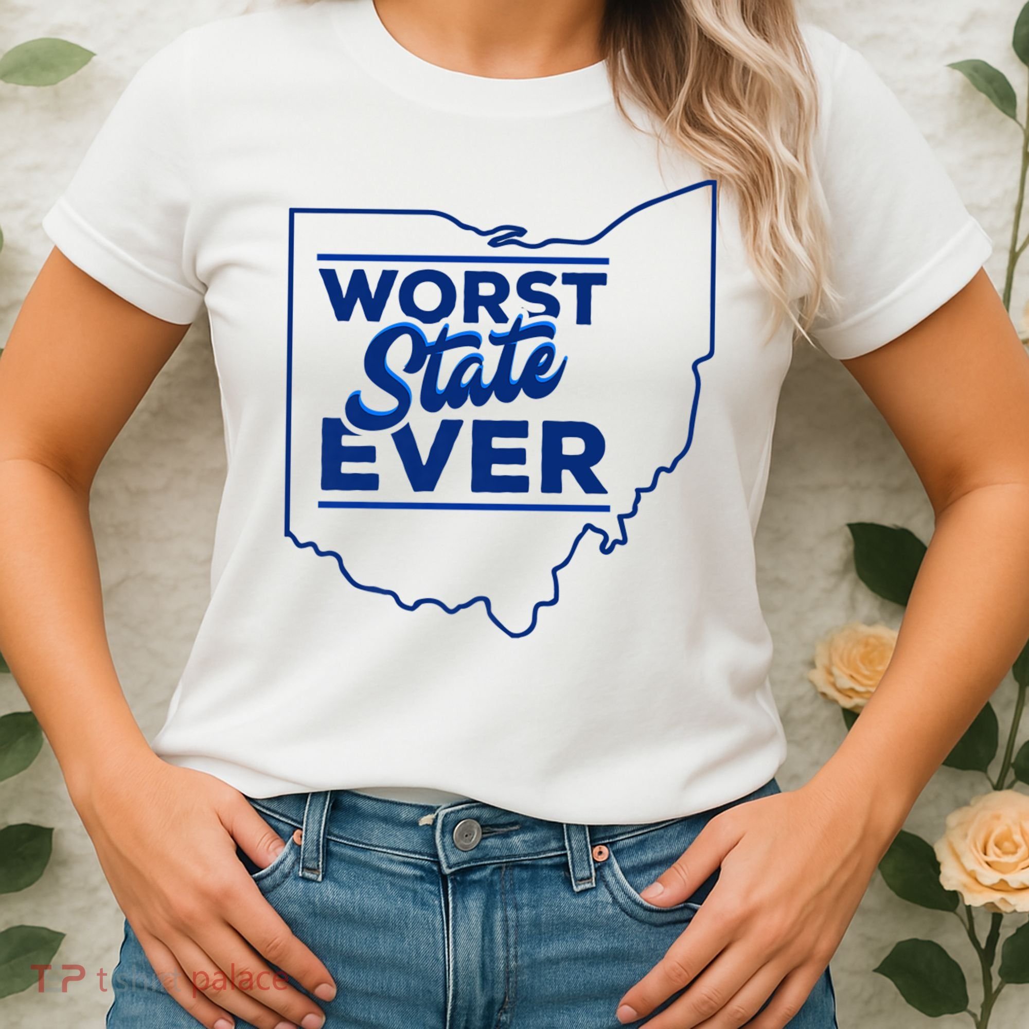 The Worst State Ever Is Ohio Women's T-Shirt