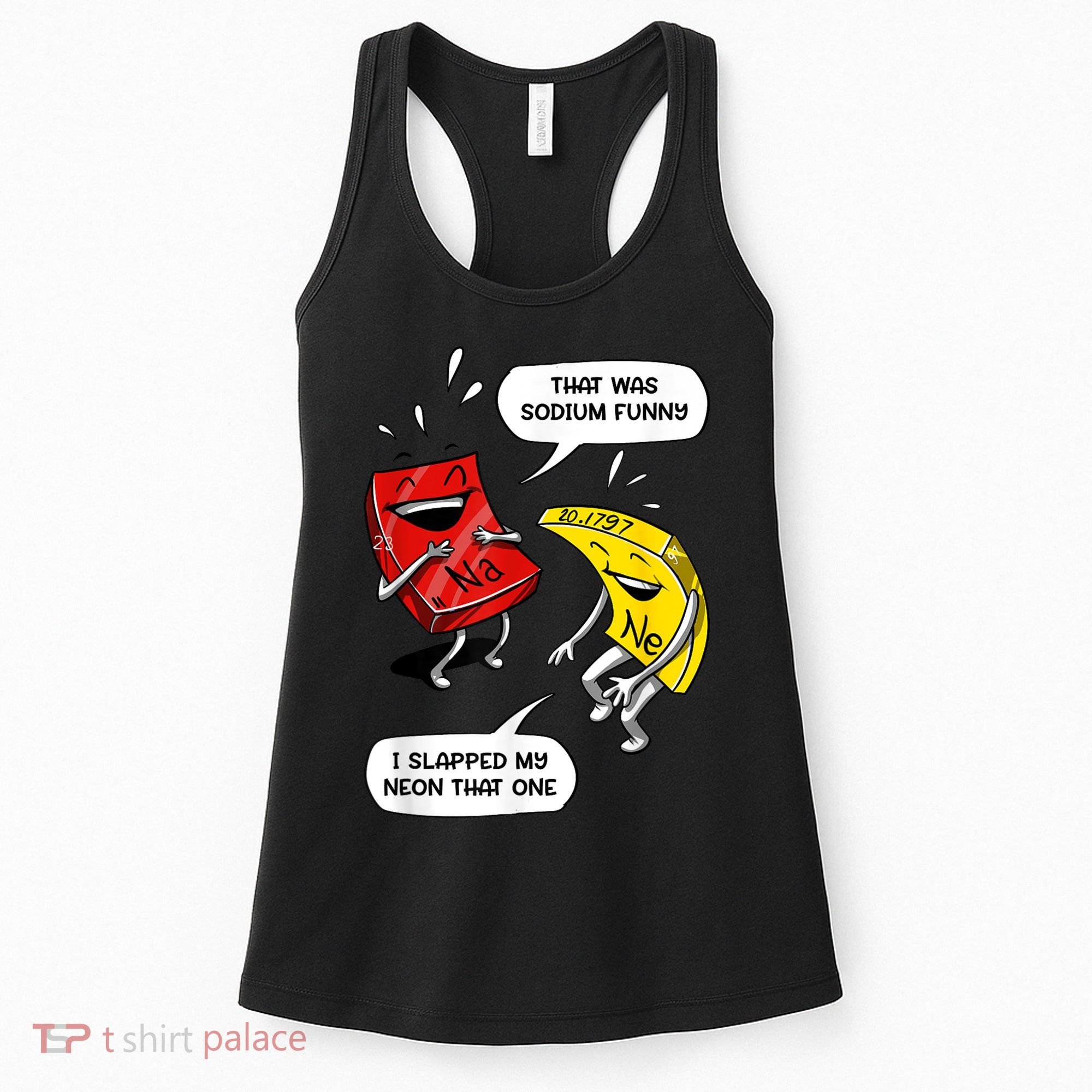 That Was Sodium Funny Geek Chemistry Science Joke Women's Tank Top
