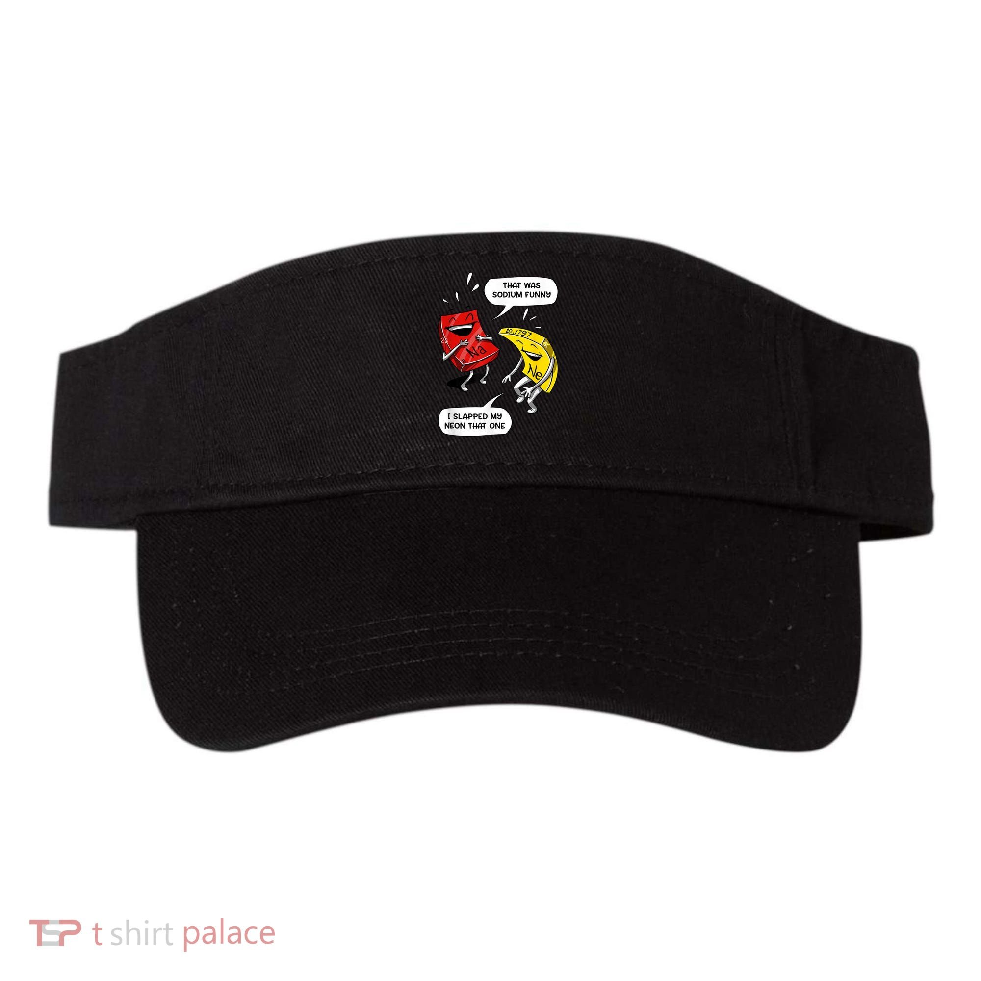 That Was Sodium Funny Geek Chemistry Science Joke Visor