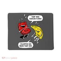 That Was Sodium Funny Geek Chemistry Science Joke Mousepad thumb 0