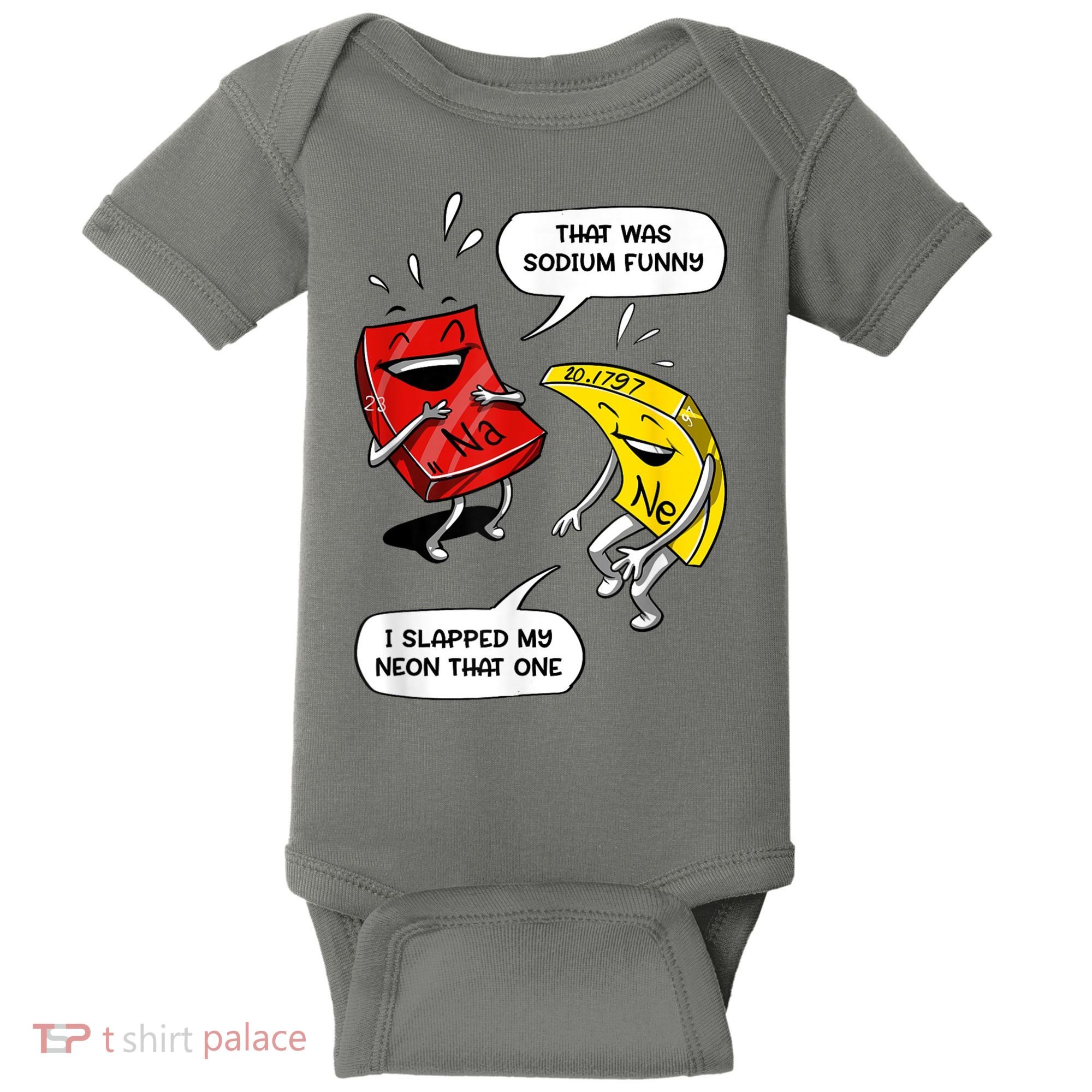 That Was Sodium Funny Geek Chemistry Science Joke Baby Bodysuit
