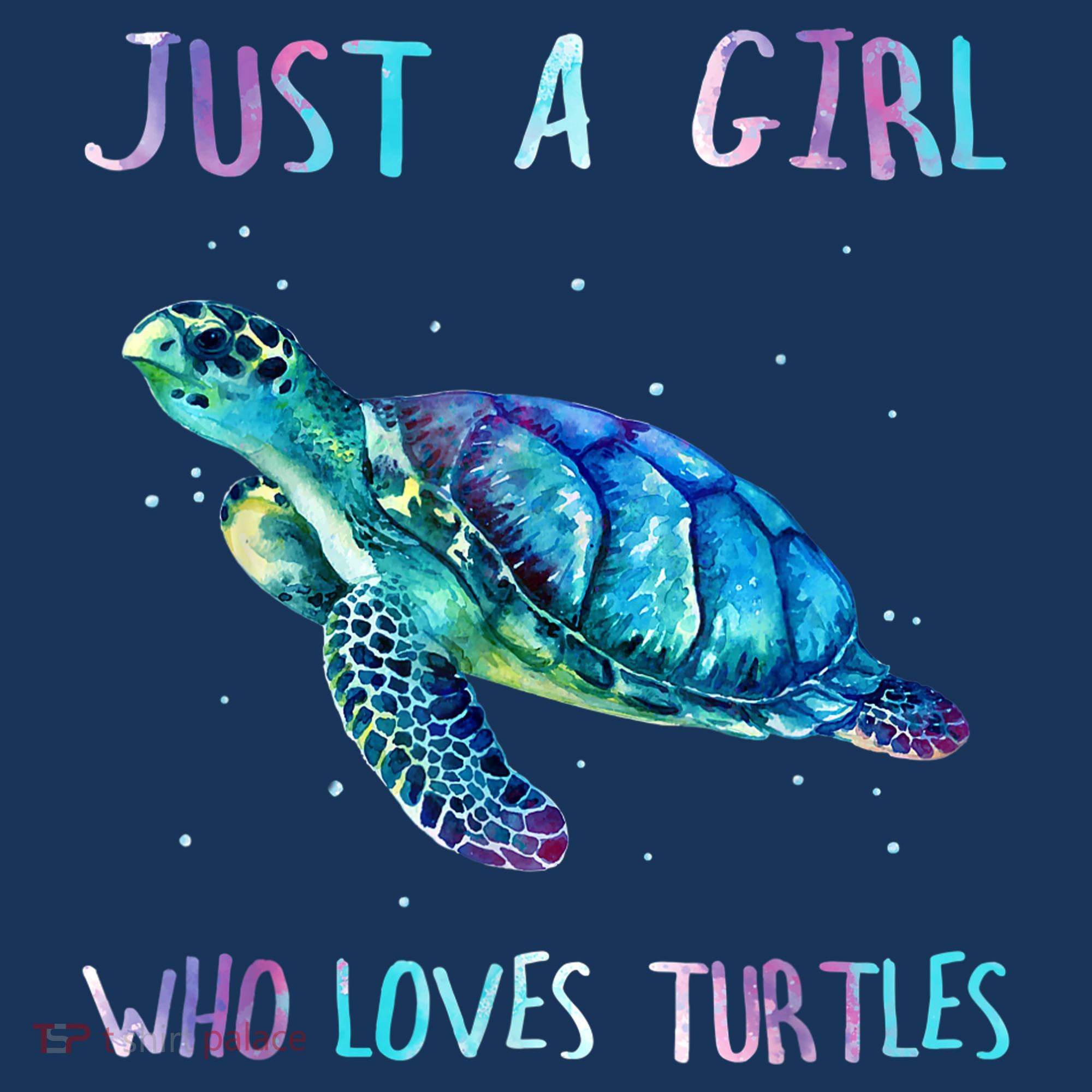 Turtle Watercolor Sea Ocean Just A Girl Who Loves Turtles T-Shirt
