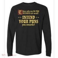 Those Who Say No Pun Intended Are Weak Intend Your Puns Comfort Colors Heavyweight Long Sleeve T-Shirt thumb 0