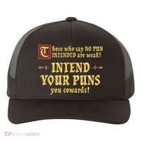 Those Who Say No Pun Intended Are Weak Intend Your Puns Yupoong Adult 5-Panel Trucker Hat thumb 0