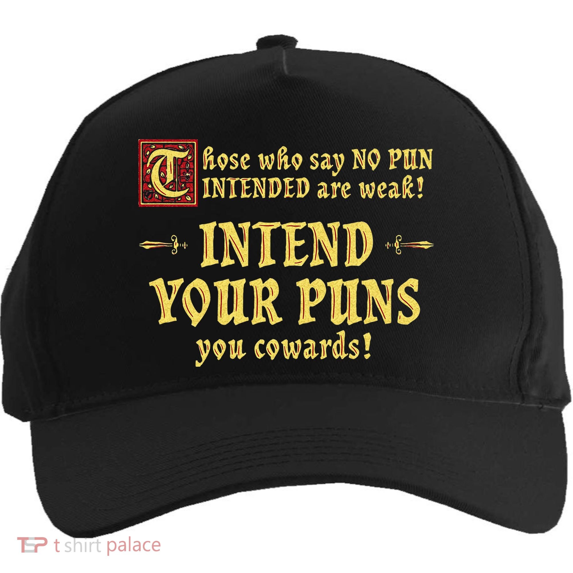 Those Who Say No Pun Intended Are Weak Intend Your Puns Five-Panel Snapback Cap