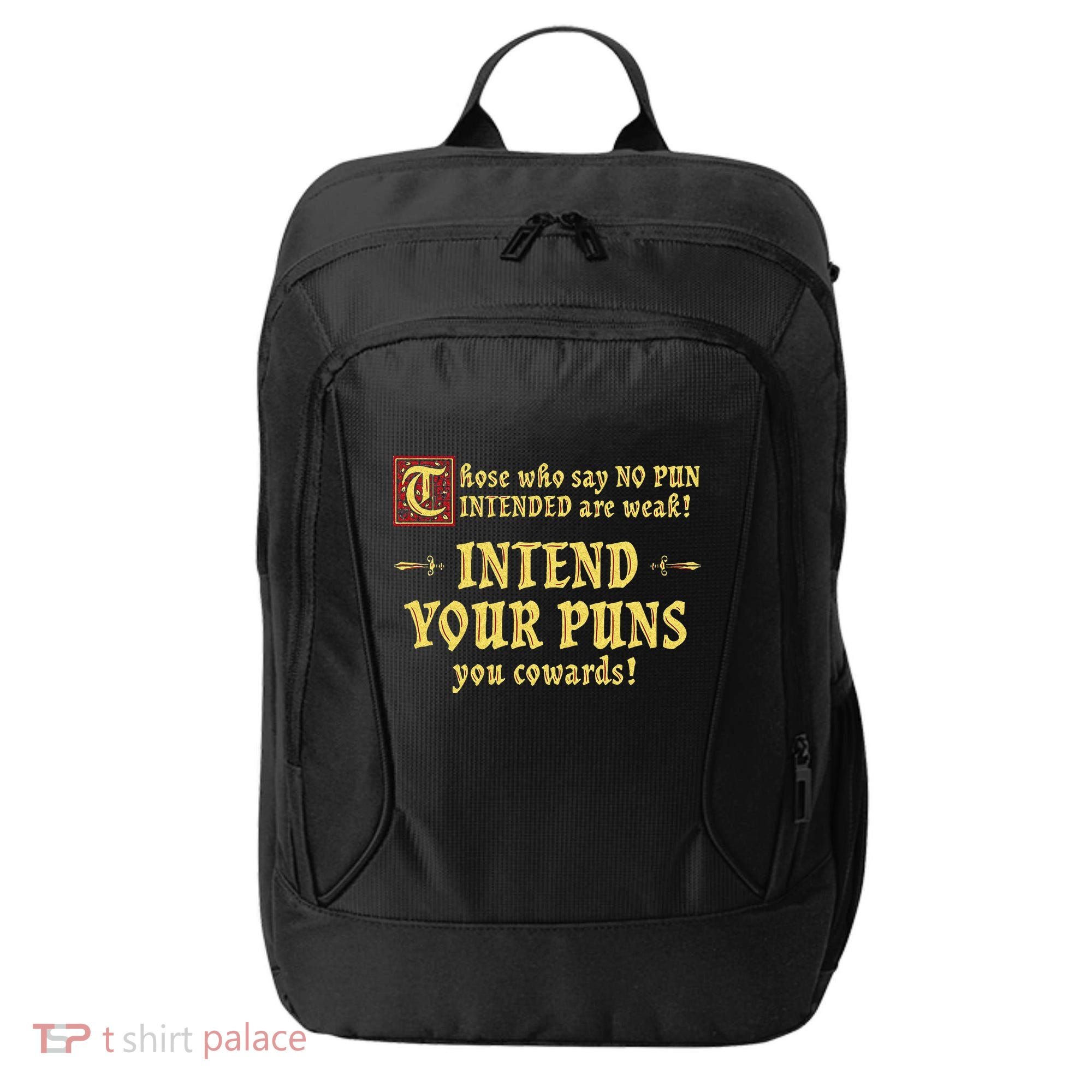 Those Who Say No Pun Intended Are Weak Intend Your Puns City Backpack