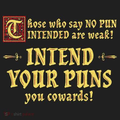 Those Who Say No Pun Intended Are Weak Intend Your Puns 11oz C Handle Ceramic Mug