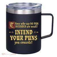 Those Who Say No Pun Intended Are Weak Intend Your Puns 12oz Stainless Steel Coffee Mug thumb 0
