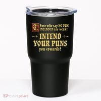 Those Who Say No Pun Intended Are Weak Intend Your Puns Tumbler thumb 0