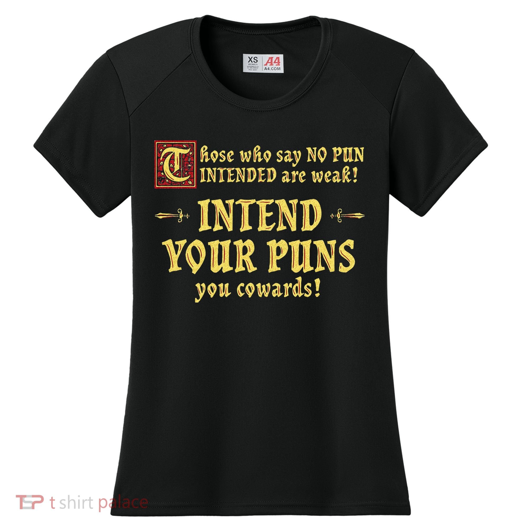 Those Who Say No Pun Intended Are Weak Intend Your Puns Women's Cooling Performance Crew T-Shirt