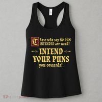 Those Who Say No Pun Intended Are Weak Intend Your Puns Women's Tank Top thumb 3