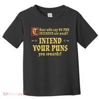 Those Who Say No Pun Intended Are Weak Intend Your Puns Toddler T-Shirt thumb 0