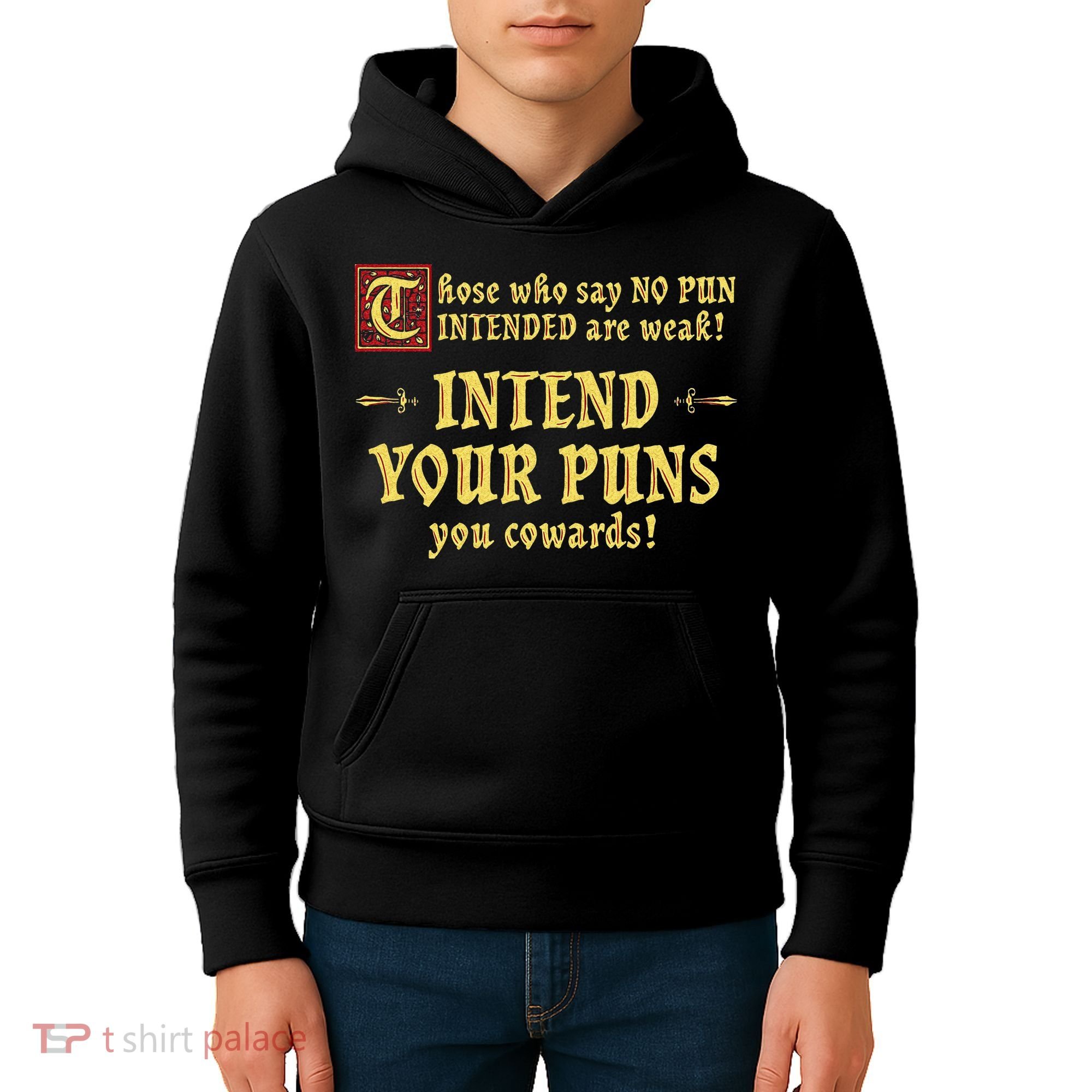 Those Who Say No Pun Intended Are Weak Intend Your Puns Kids Hoodie