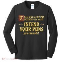 Those Who Say No Pun Intended Are Weak Intend Your Puns Kids Long Sleeve Shirt thumb 0