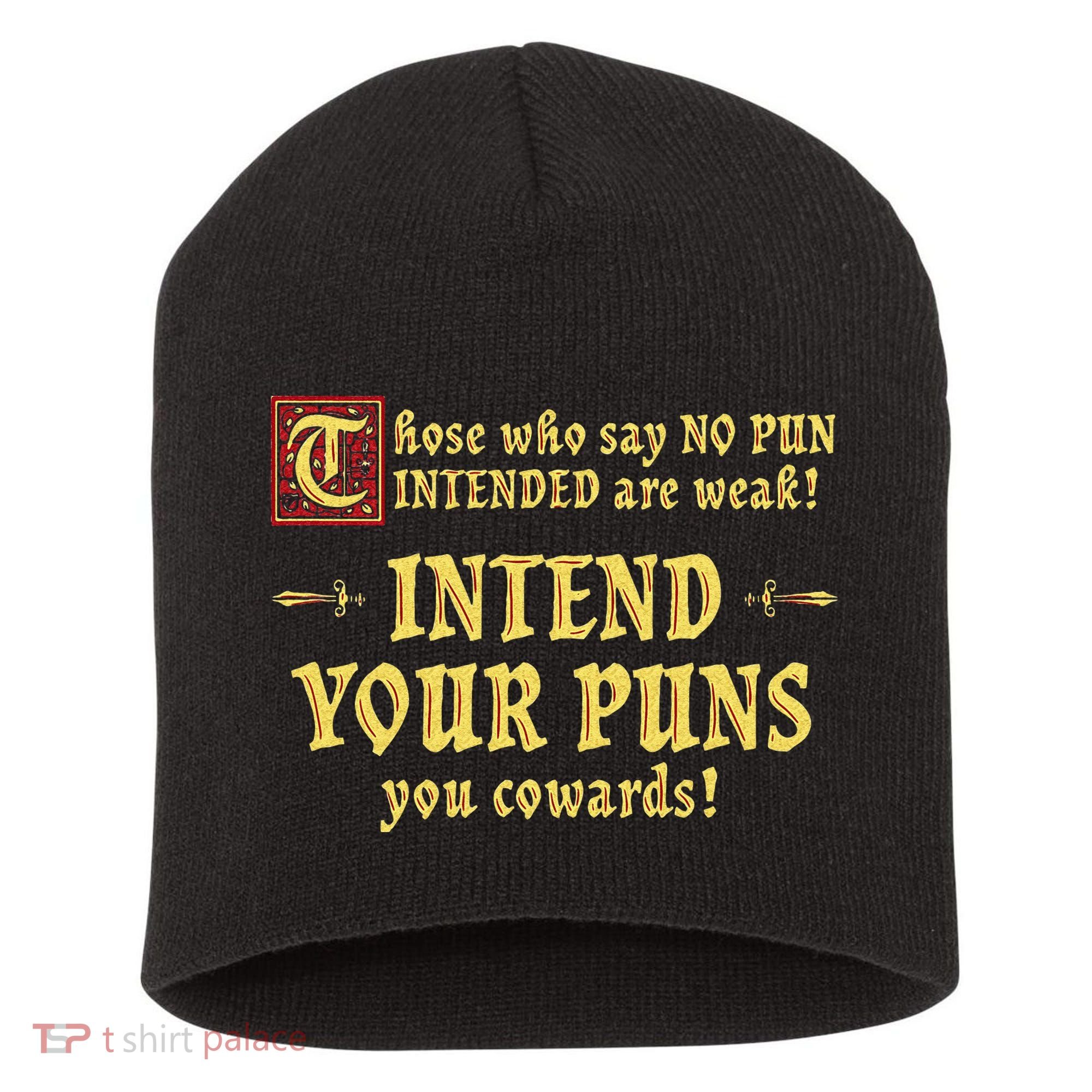Those Who Say No Pun Intended Are Weak Intend Your Puns Short Acrylic Beanie