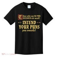 Those Who Say No Pun Intended Are Weak Intend Your Puns Kids T-Shirt thumb 0