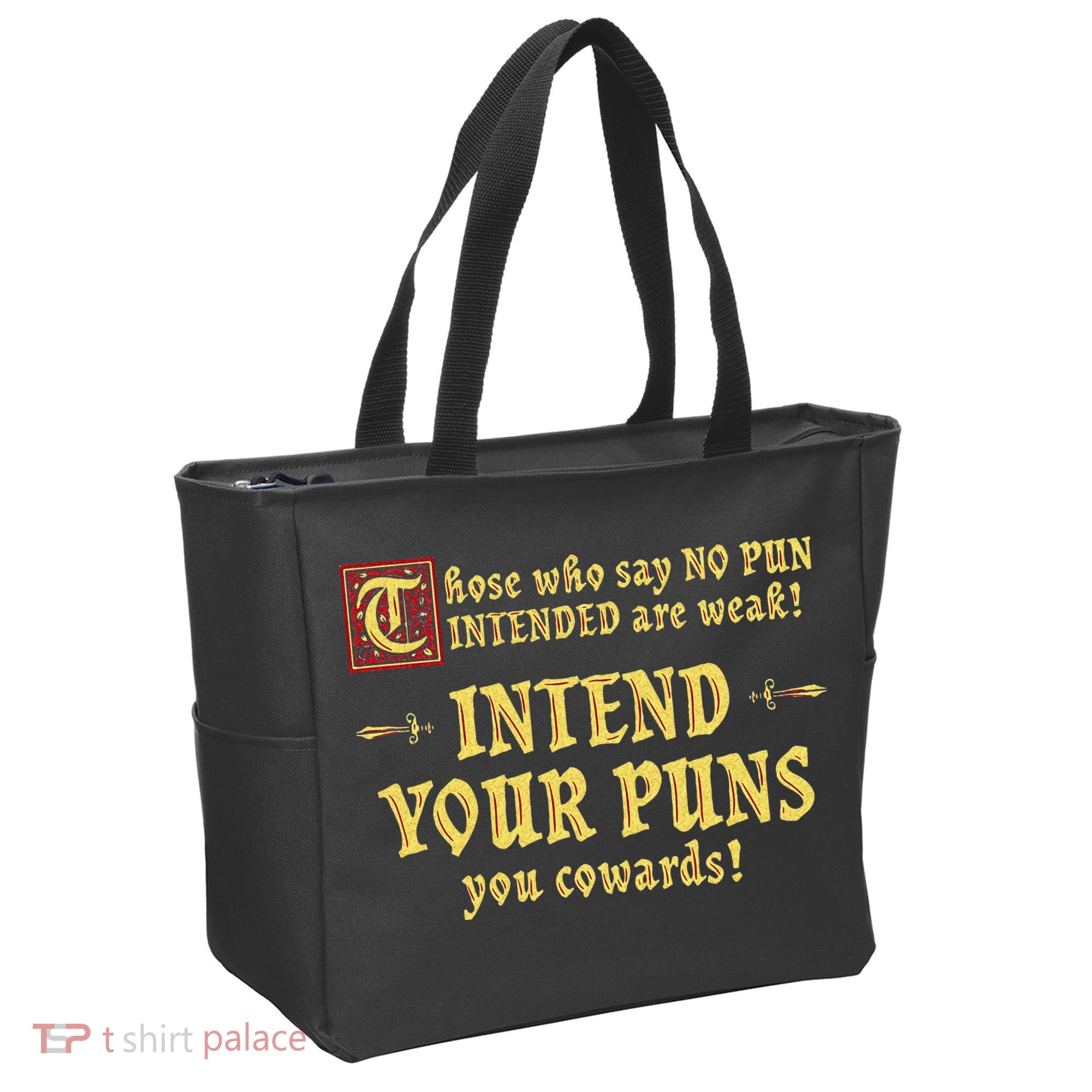 Those Who Say No Pun Intended Are Weak Intend Your Puns Tote Bag