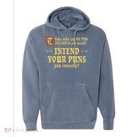 Those Who Say No Pun Intended Are Weak Intend Your Puns Comfort Colors Garment-Dyed Hooded Sweatshirt thumb 0