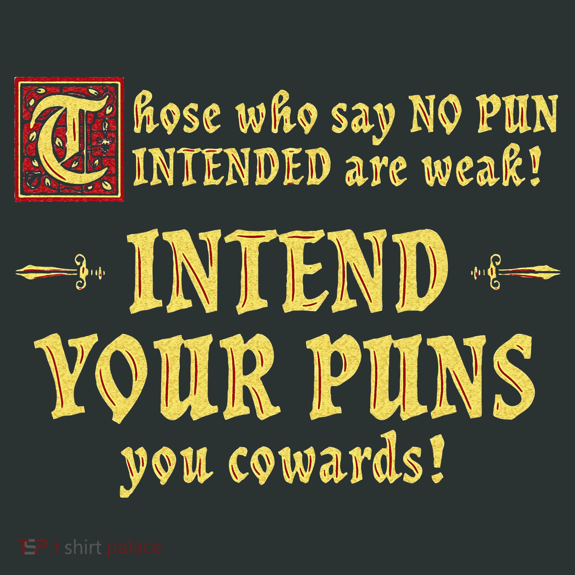 Those Who Say No Pun Intended Are Weak Intend Your Puns Infant Baby Jersey Bodysuit