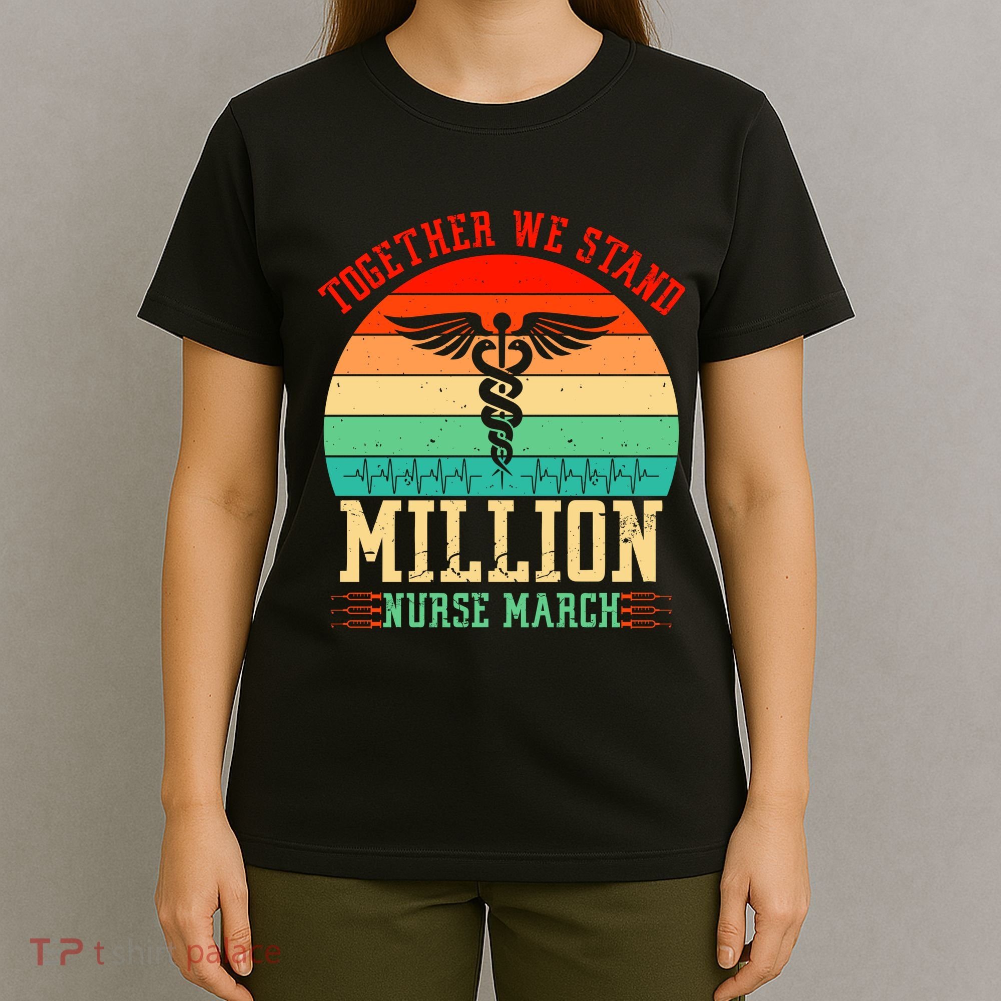 Together We Stand Million Nurse March T-Shirt