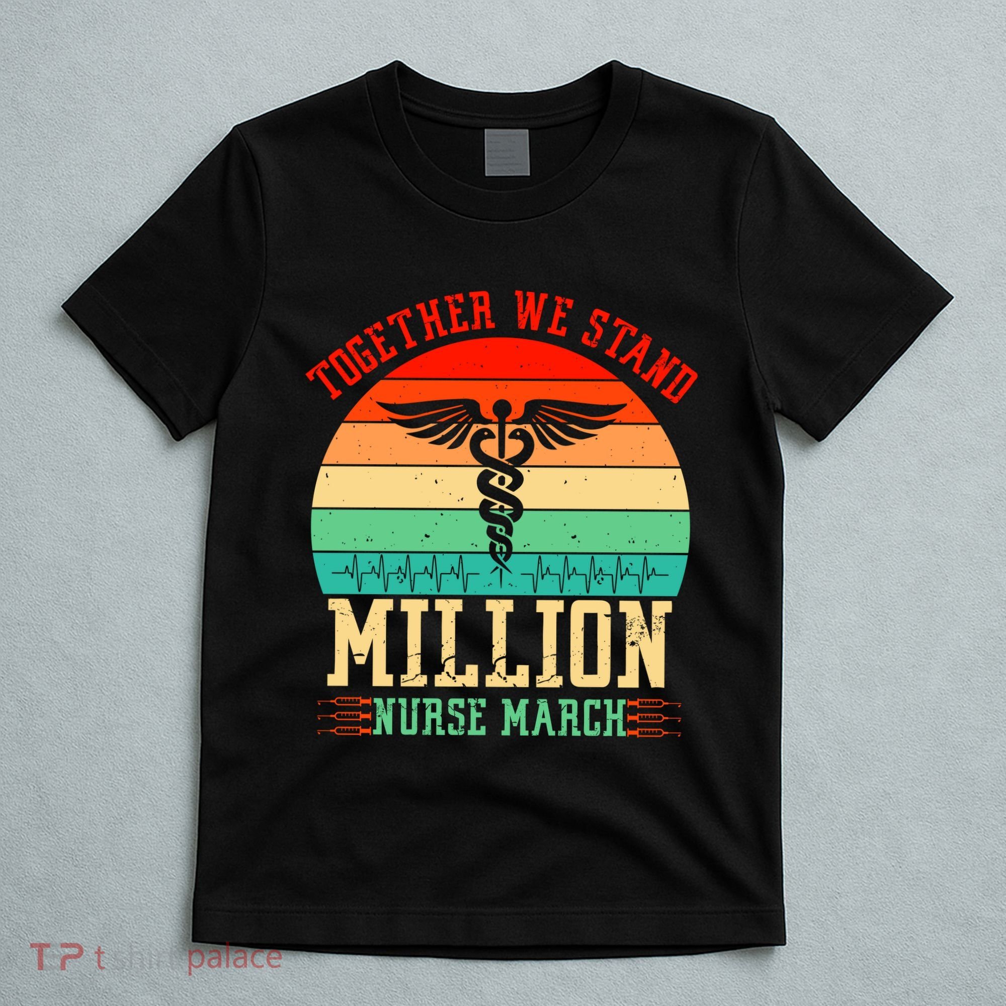 Together We Stand Million Nurse March T-Shirt