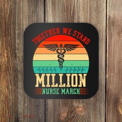 Together We Stand Million Nurse March Coaster