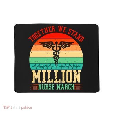 Together We Stand Million Nurse March Mousepad