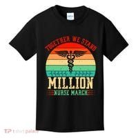 Together We Stand Million Nurse March Kids T-Shirt thumb 0