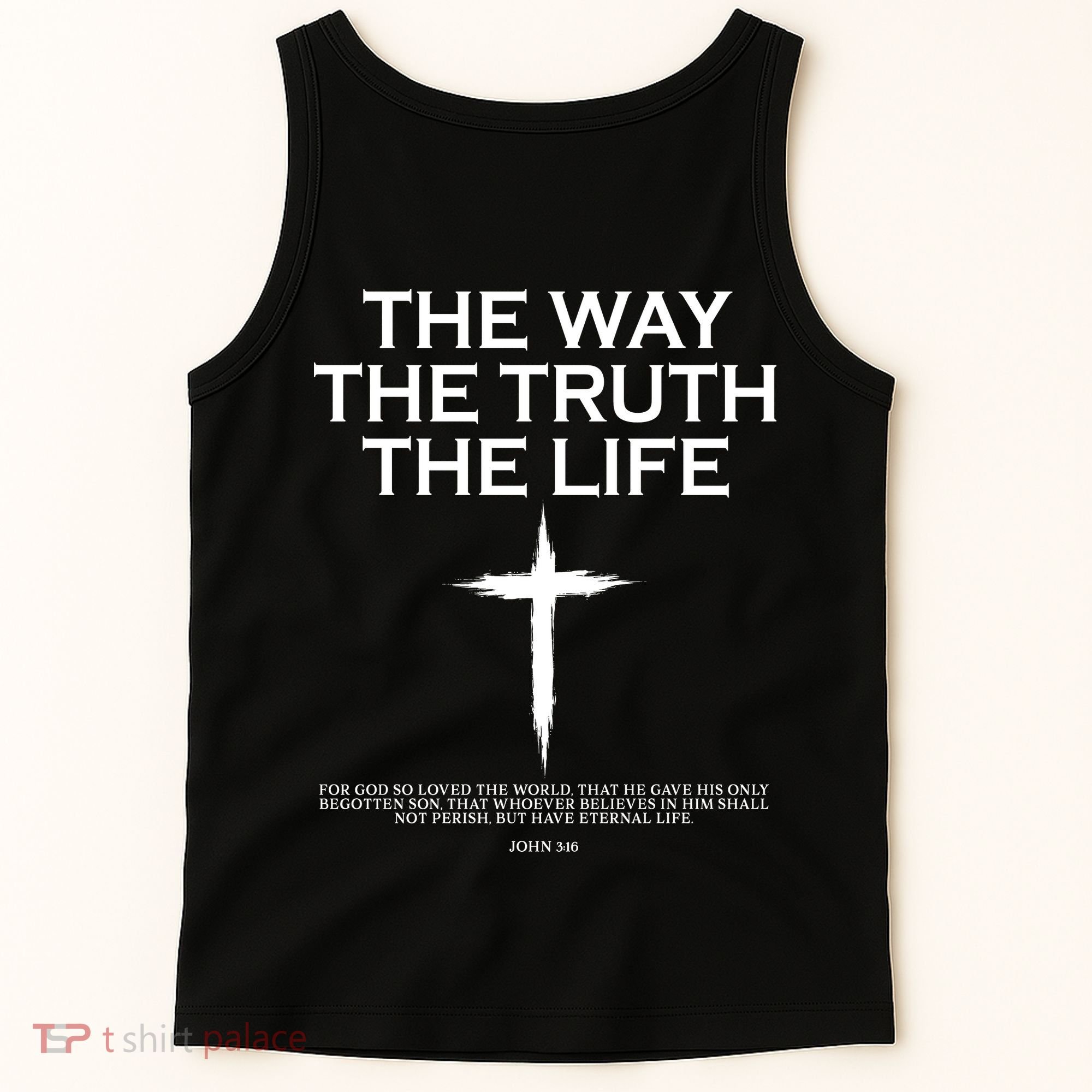 The Way The Truth The Life John 3:16 Front And Back Tank Top