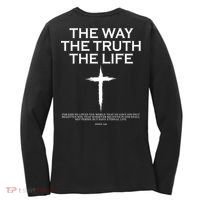 The Way The Truth The Life John 3:16 Front And Back Women's Long Sleeve Shirt thumb 1