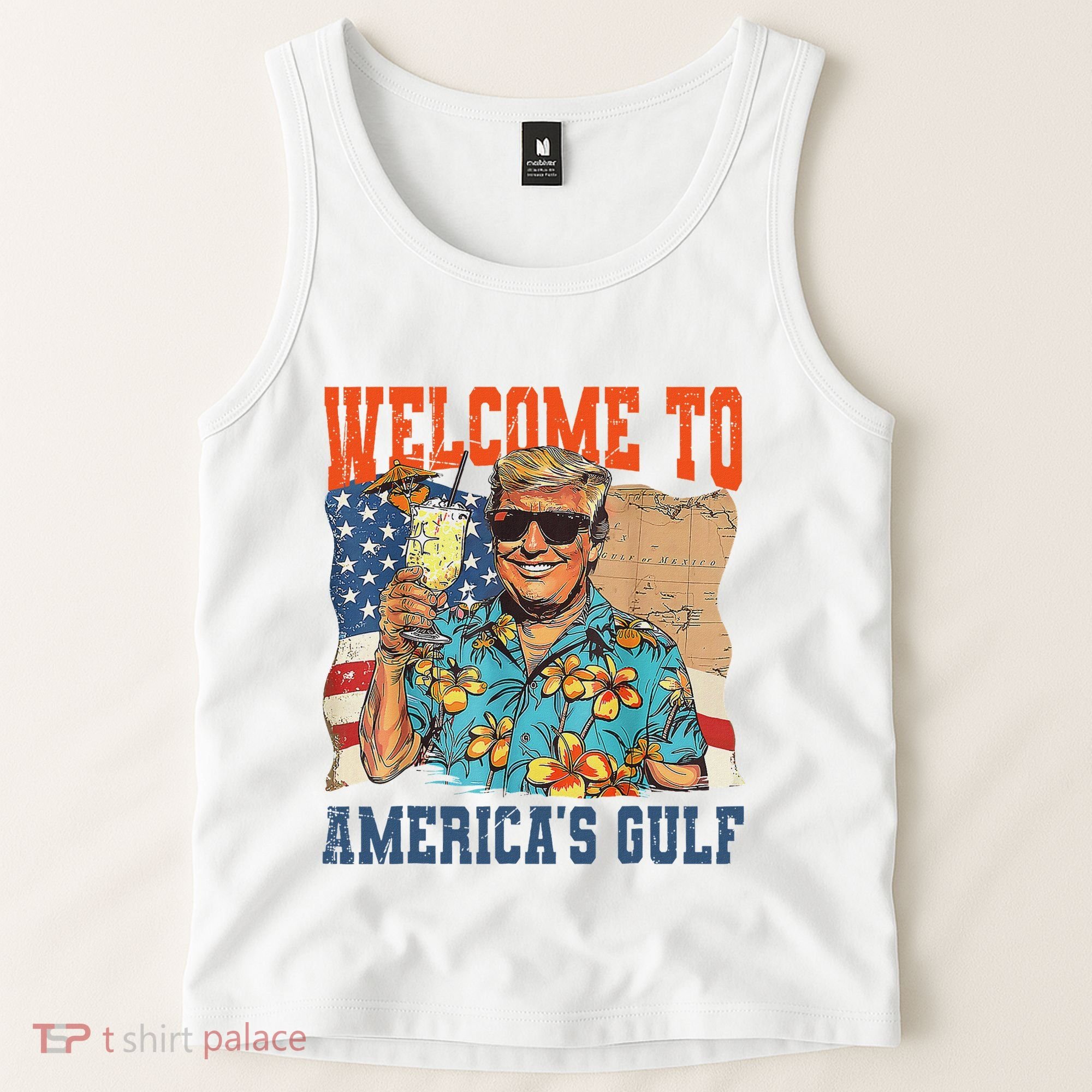 Trump Welcome To AmericaS Gulf Mexico Tank Top
