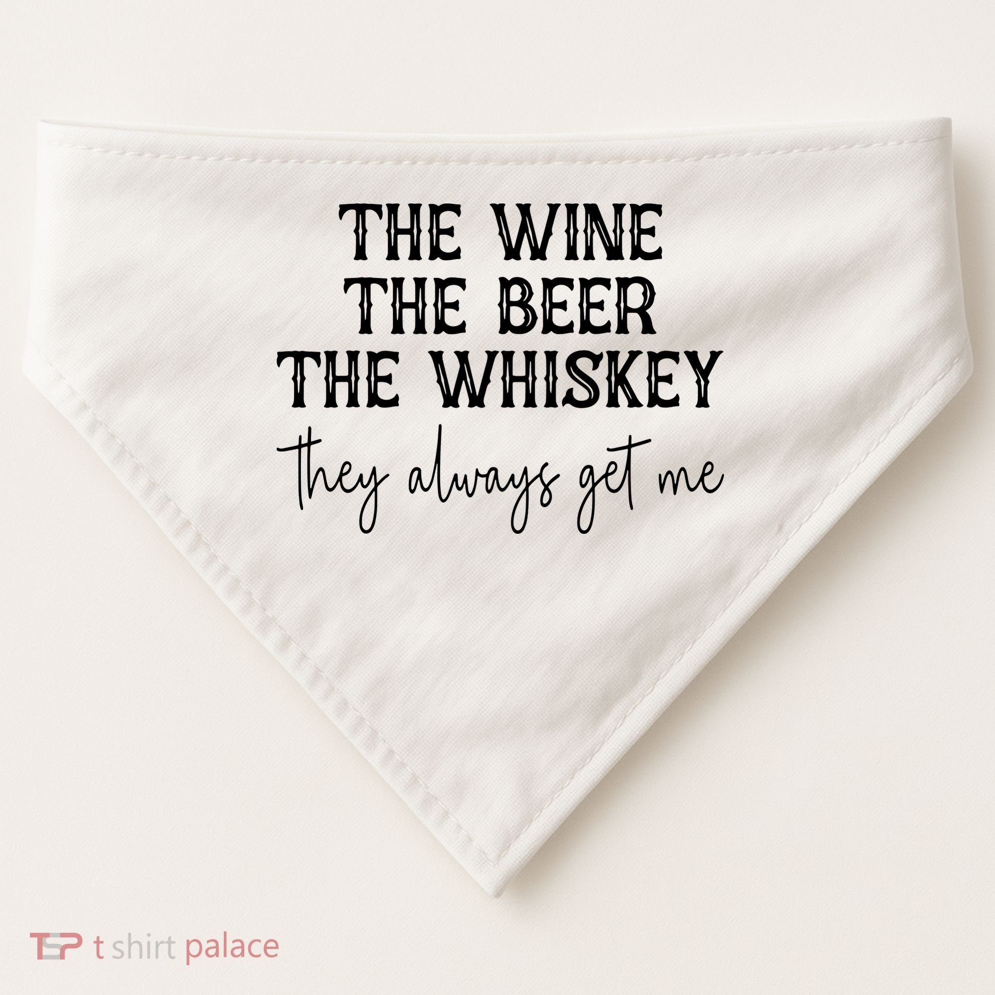 The Wine The Beer The Whiskey They Always Get Me Funny USA-Made Doggie Bandana