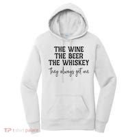 The Wine The Beer The Whiskey They Always Get Me Funny Women's Hoodie thumb 0
