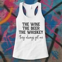 The Wine The Beer The Whiskey They Always Get Me Funny Women's Tank Top thumb 3