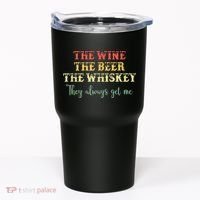 The Wine The Beer The Whiskey They Always Get Me Funny Tumbler thumb 0