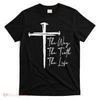 The Way The Truth The Life T-Shirt thumb 0