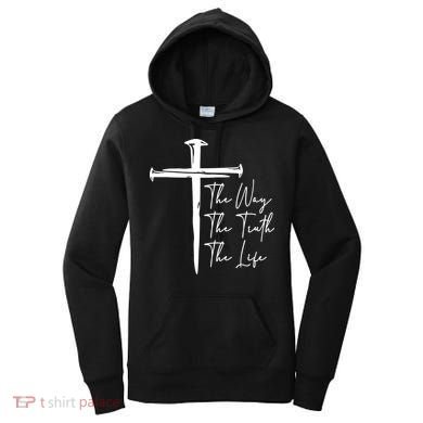 The Way The Truth The Life Women's Hoodie