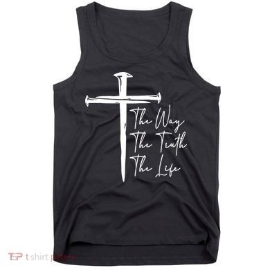 The Way The Truth The Life Tank Top