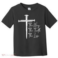 The Way The Truth The Life Toddler T-Shirt thumb 0