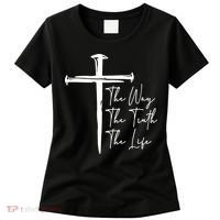 The Way The Truth The Life Women's T-Shirt thumb 0