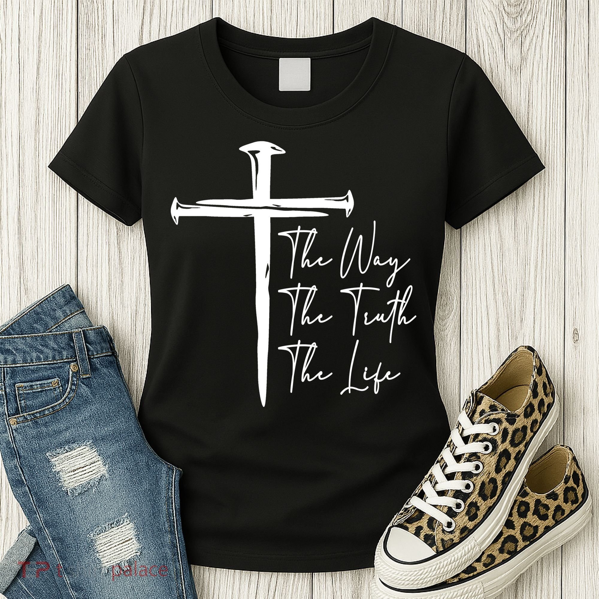 The Way The Truth The Life Women's T-Shirt