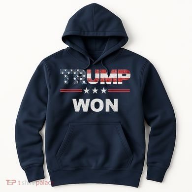Trump Won Hoodie